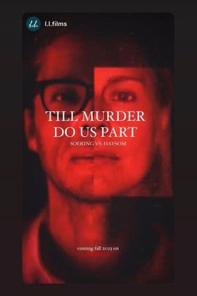 Till Murder Do Us Part: Soering vs. Haysom